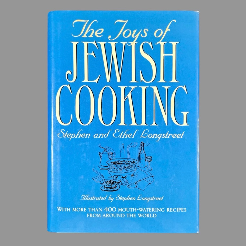The Joy’s of Jewish Cooking by Stephen and Ethel Longstreet Hardcover